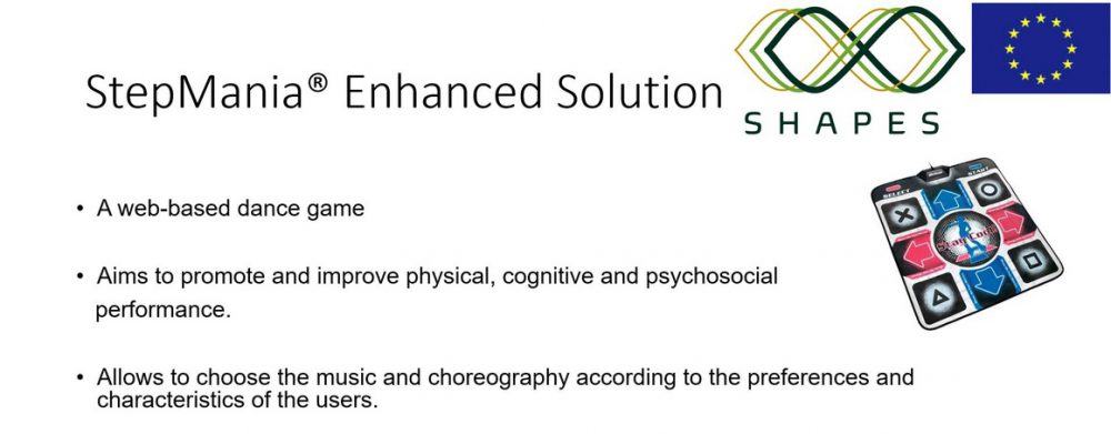 StepMania® Enhanced Solution: - A web-based dance game - Aims to promote and improve physical, cognitive and psychosocial  performance. - Allows to choose the music and choreography according to the preferences and characteristics of the users. - Requires simultaneous execution of physical and cognitive activity in a training dual task-training approach. - Guidance of users’ sequence movements using light system feedback.